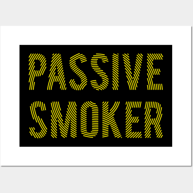 Passive Smoker Wall Art by umarhahn